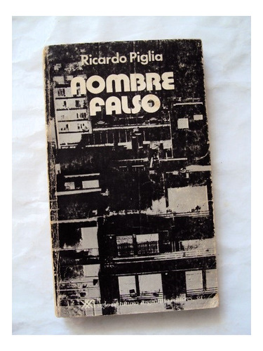 Ricardo Piglia, Nombre Falso - 1ra Edicion - L24