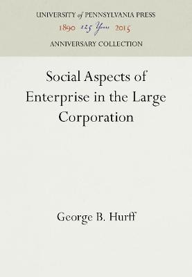 Social Aspects Of Enterprise In The Large Corporation
