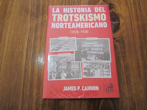 La Historia Del Trotskismo Norteamericano ( 1928 - 1938 )