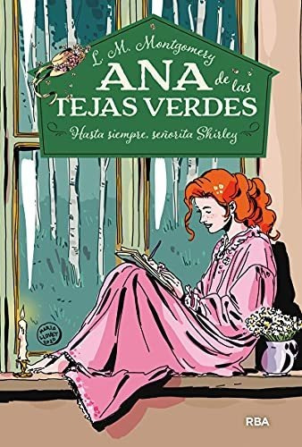 Ana De Las Tejas Verdes 8 - Hasta Siempre, Señorita Shirley: