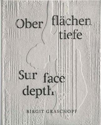 Libro Birgit Graschopf: Sur Face Depth - Birgit Graschopf