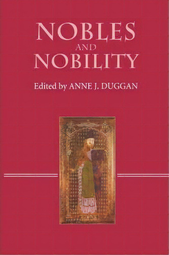 Nobles And Nobility In Medieval Europe, De Anne Duggan. Editorial Boydell Brewer Ltd, Tapa Blanda En Inglés