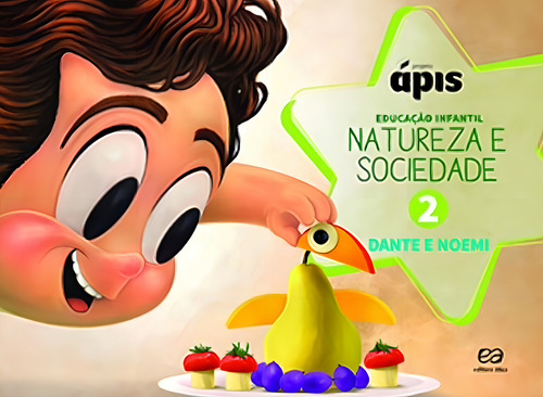 Projeto Ápis Natureza e Sociedade Volume 2, de Dante, Luiz Roberto. Projeto Ápis Editorial Ática Didáticos em português, 2016