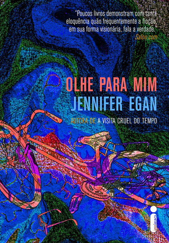 Olhe para mim, de Egan, Jennifer. Editora Intrínseca Ltda., capa mole em português, 2014