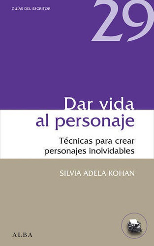  Dar Vida Al Personaje. Silvia Adela Kohan