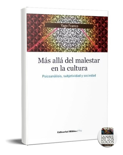 Más Allá Del Malestar En La Cultura Yago Franco (bi)