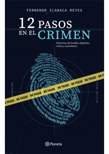 12 Pasos En El Crimen, de Fernando Ilabaca., vol. 1.0. Editorial Planeta, tapa blanda en español, 2023
