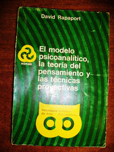 El Modelo Psicoanalítico, La Teoría - David Rapaport - Horme