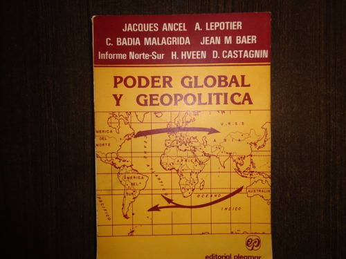 Poder Global Y Geopolítica Castagnin Lepotier  Pleamar