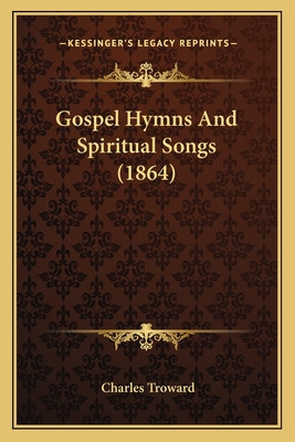 Libro Gospel Hymns And Spiritual Songs (1864) - Troward, ...