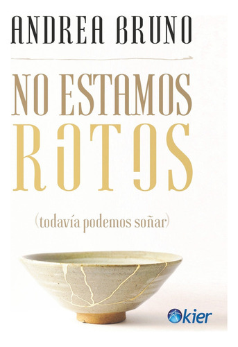 No Estamos Rotos  - Andrea Bruno