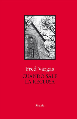 Cuando Sale La Reclusa, De Vargas, Fred. Editorial Siruela, Tapa Dura En Español