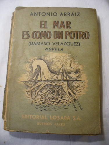 El Mar Es Como Un Potro (dámaso Velázquez) Antonio Arráiz