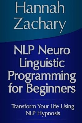 Libro Nlp Neuro Linguistic Programming For Beginners: Tra...