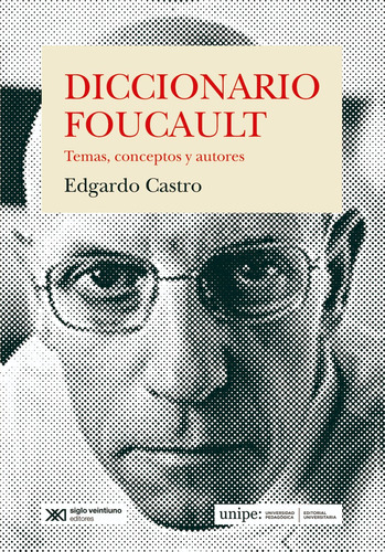 Diccionario Foucault. Temas, Conceptos Y Autores - E. Castro