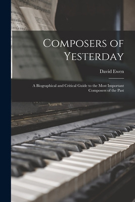 Libro Composers Of Yesterday; A Biographical And Critical...