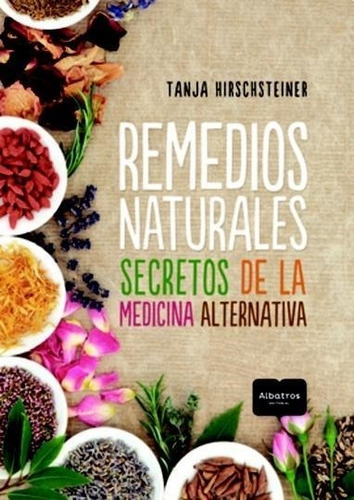 Remedios Naturales -  Tanja Hirchsteiner - Albatros
