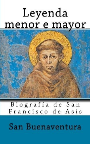 Libro Leyenda Menor E Mayor: Biografia De San Francisco Lbm5
