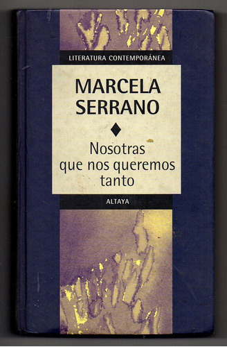 Nosotras Que Nos Queremos Tanto - Marcela Serrano (5)