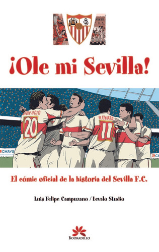 Ole Mi Sevilla Comic Oficial Historia Sevilla F,c, - Campuza