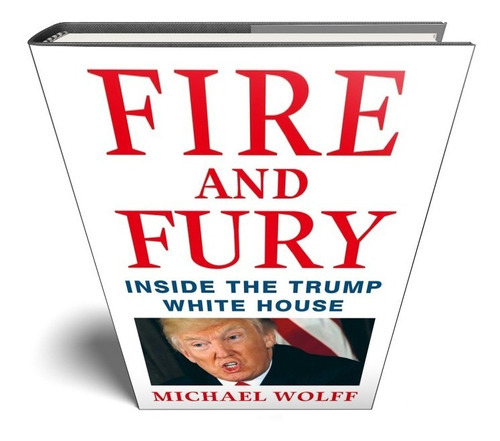 Fire And Fury, De Michael Wolff. Editora Henry Holt And Co, Capa Dura, Edição 1 Em Inglês, 2018