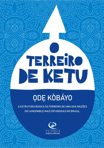 Imagem 1 de 1 de Livro: O Terreiro De Ketu/ Ode Kòbáyo