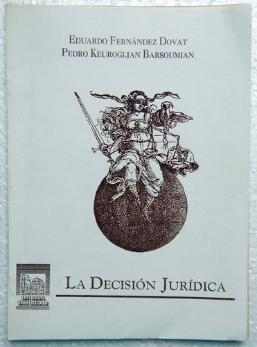 La Decisión Jurídica Fernández Dovat - Pedro Keuroglián