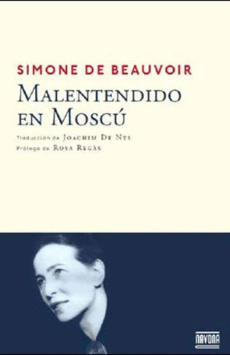 Malentendido En Moscú - Simone De Beauvoir
