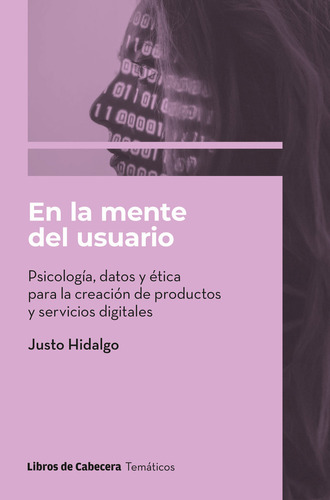 Libro En La Mente Del Usuario - Hidalgo, Justo