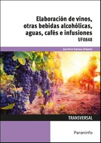 Elaboracion De Vinos Otras Bebidas Alcoholicas Aguas Cafe -