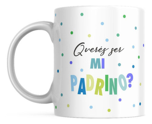 Taza De Cerámica Queres Ser Mi Madrina O Padrino? C/caja