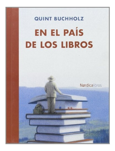 En El Pais De Los Libros - Buchholz, Quint