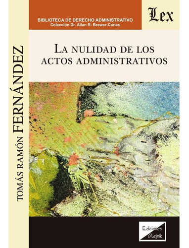 Nulidad De Los Actos Administrativos, La - Fernández, Tomás 