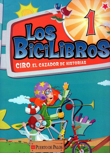 Bicilibros 1 - Ciro El Cazador De Historias (áreas Integradas) (con Fichero) (novedad 2013), De Vv. Aa.. Editorial Puerto De Palos En Español