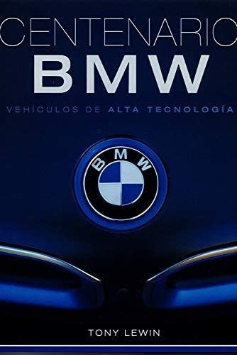Libro: Bmw Centenario: Vehículos Alta Tecnología (spanis&..