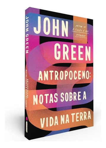 Livro Antropoceno John Green Intrínseca