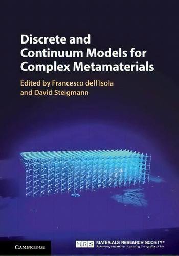 Discrete And Continuum Models For Complex Metamaterials, De Francesco Dell'isola. Editorial Cambridge University Press, Tapa Dura En Inglés