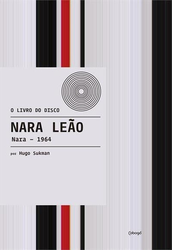 Nara Leao: Nara - 1964 - 1ªed.(2022) - Livro