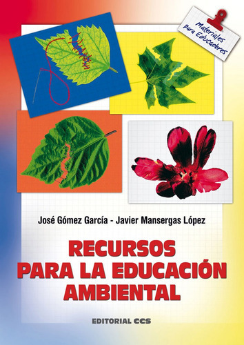 Recursos para la educaciÃÂ³n ambiental, de Gómez García, José. Editorial EDITORIAL CCS, tapa blanda en español