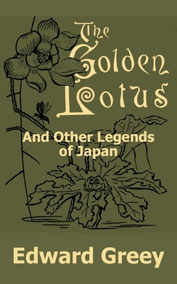 Libro The Golden Lotus And Other Legends Of Japan - Greey...
