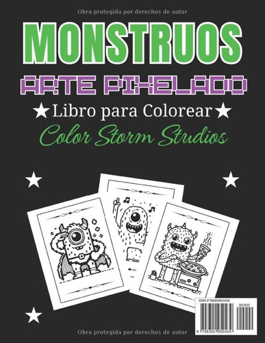 Monstruos Pixel Art Libro Para Colorear Para Ninos: Libera L