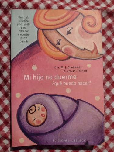 Mi Hijo No Duerme ¿qué Puedo Hacer? - Challamel Y Thirion