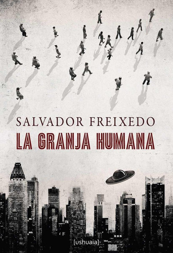 Libro: La Granja Humana. Freixedo, Salvador. Diversa Edicion