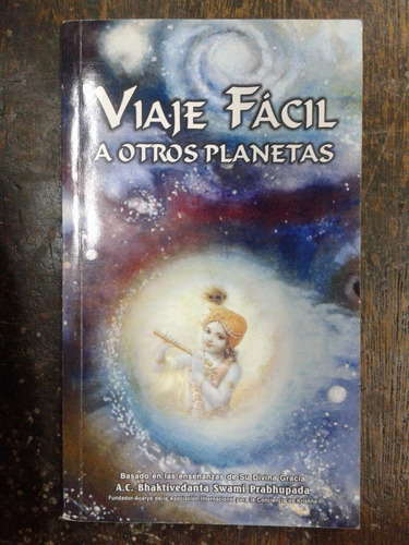 Viaje Facil A Otros Planetas * Gloria A Sri Guru Y Gauranga