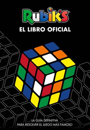Rubik's. El libro oficial, de González Lavarello, Máximo. Serie B de Blok Editorial B de Blok, tapa blanda en español, 2018