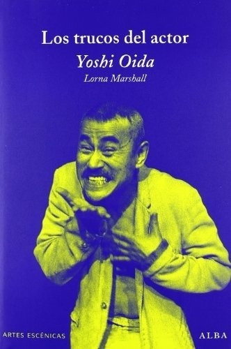Los Trucos Del Actor - Yoshi Oida