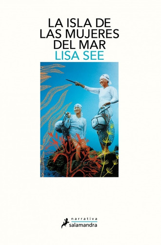 La Isla De Las Mujeres Del Mar - Lisa See - Nuevo - Original