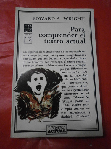 Para Comprender El Teatro Actual - Edward Wright Ed. Fce