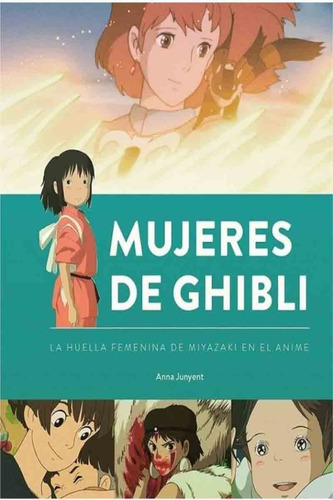 Mujeres De Ghibli - Anna Junyent (libro)