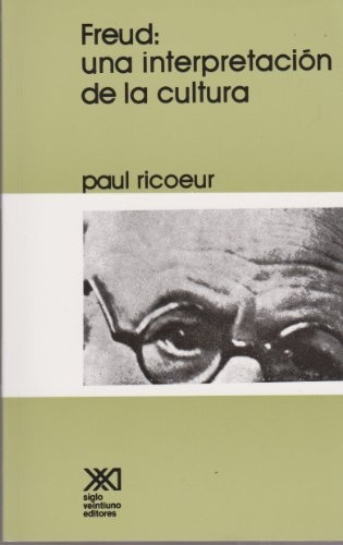 Freud Una Interpretacion De La Cultura - Paul Ricoeur